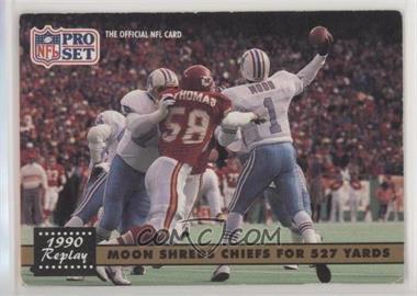 1991 Pro Set - [Base] #337 - 1990 Replay - Moon Shreds Chiefs for 527 Yards [Poor to Fair]