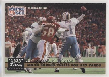 1991 Pro Set - [Base] #337 - 1990 Replay - Moon Shreds Chiefs for 527 Yards