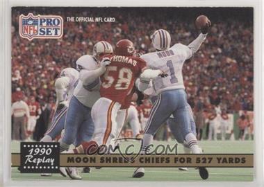 1991 Pro Set - [Base] #337 - 1990 Replay - Moon Shreds Chiefs for 527 Yards