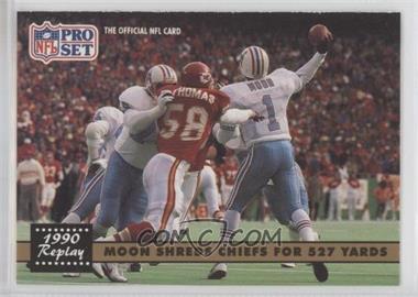 1991 Pro Set - [Base] #337 - 1990 Replay - Moon Shreds Chiefs for 527 Yards