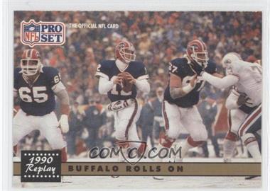 1991 Pro Set - [Base] #341.2 - 1990 Replay - Buffalo Rolls On (Corrected: NFLPA logo on Back)