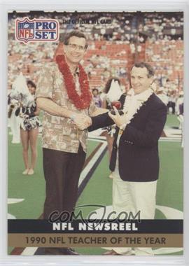 1991 Pro Set - [Base] #347 - NFL Newsreel - 1990 NFL Teacher of the Year
