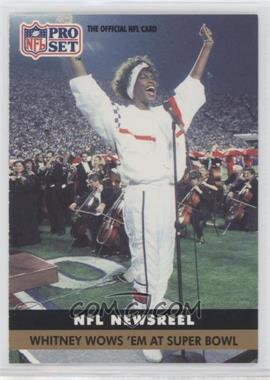 1991 Pro Set - [Base] #350 - NFL Newsreel - Whitney Wows 'Em at Super Bowl