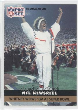 1991 Pro Set - [Base] #350 - NFL Newsreel - Whitney Wows 'Em at Super Bowl