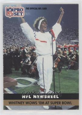 1991 Pro Set - [Base] #350 - NFL Newsreel - Whitney Wows 'Em at Super Bowl