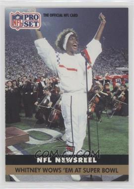 1991 Pro Set - [Base] #350 - NFL Newsreel - Whitney Wows 'Em at Super Bowl