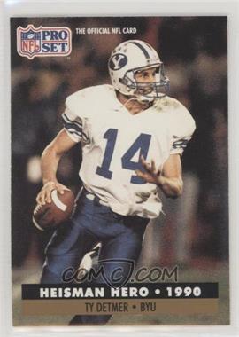 1991 Pro Set - [Base] #37 - Heisman Hero - Ty Detmer