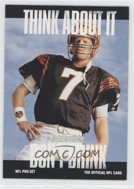 1991 Pro Set - [Base] #371.1 - Think About It - Boomer Esiason (Small Text on Back)