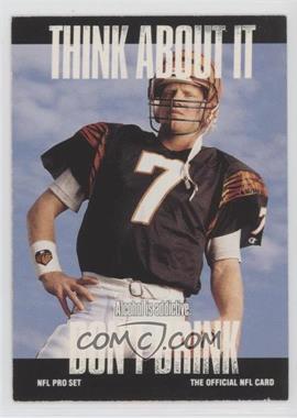 1991 Pro Set - [Base] #371.1 - Think About It - Boomer Esiason (Small Text on Back)