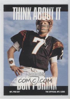 1991 Pro Set - [Base] #371.1 - Think About It - Boomer Esiason (Small Text on Back)