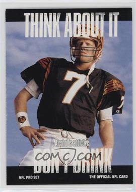 1991 Pro Set - [Base] #371.2 - Think About It - Boomer Esiason (Large Text on Back)