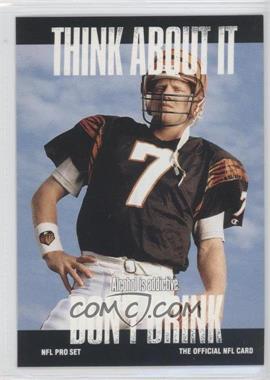 1991 Pro Set - [Base] #371.2 - Think About It - Boomer Esiason (Large Text on Back)