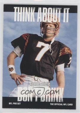 1991 Pro Set - [Base] #371.2 - Think About It - Boomer Esiason (Large Text on Back)