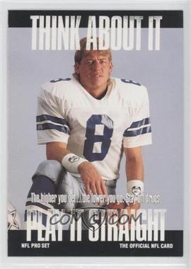 1991 Pro Set - [Base] #372.1 - Think About It - Troy Aikman (Small Text on Back)