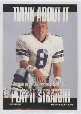 1991 Pro Set - [Base] #372.1 - Think About It - Troy Aikman (Small Text on Back)