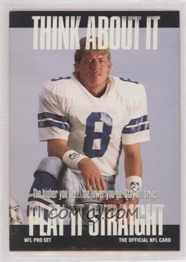 1991 Pro Set - [Base] #372.2 - Think About It - Troy Aikman (Large Text on Back)