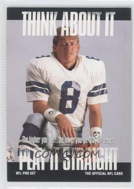 1991 Pro Set - [Base] #372.2 - Think About It - Troy Aikman (Large Text on Back)