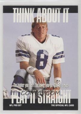 1991 Pro Set - [Base] #372.2 - Think About It - Troy Aikman (Large Text on Back)