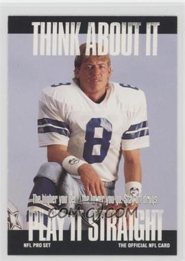 1991 Pro Set - [Base] #372.2 - Think About It - Troy Aikman (Large Text on Back)