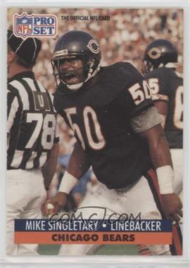1991 Pro Set - [Base] #458 - Mike Singletary [Poor to Fair]