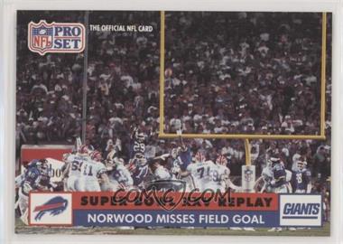 1991 Pro Set - [Base] #54 - Super Bowl XXV Replay - Norwood Misses Field Goal