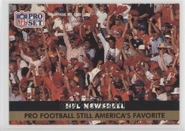 1991 Pro Set - [Base] #690 - NFL Newsreel - Pro Football Still America's Favorite