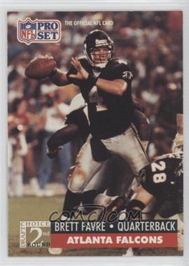 1991 Pro Set - [Base] #762 - 2nd Round Draft Choice - Brett Favre [Noted]