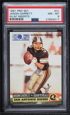 1991 Pro Set - WLAF Inserts #31 - Jason Garrett [PSA 8 NM‑MT]