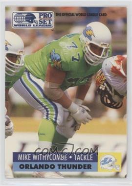 1991 Pro Set WLAF - [Base] #121 - Mike Withycombe