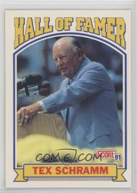 1991 Score - [Base] #673 - Hall of Famer - Tex Schramm