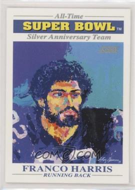 1991 Score All-Time Super Bowl Silver Anniversary Team Franco Harris - [Base] #_NoN - Franco Harris [Noted]