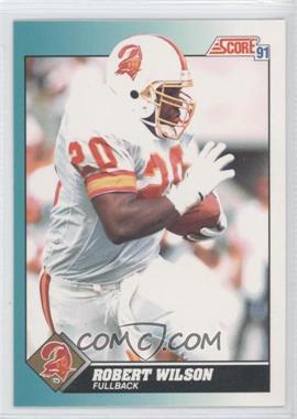 1991 Score Rookie & Traded - [Base] #97T - Robert E. Wilson