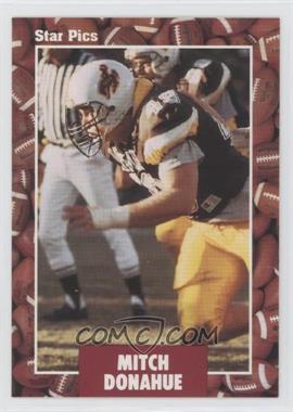 1991 Star Pics - [Base] #99 - Mitch Donahue