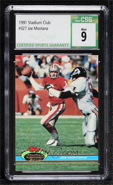 1991 Topps Stadium Club - [Base] #327 - Joe Montana [CSG 9 Mint]