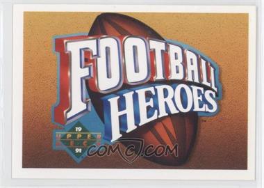 1991 Upper Deck - Football Heroes - Joe Montana #_JOMO.1 - Joe Montana