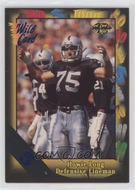 1991 Wild Card - [Base] - 5 Stripe #107 - Howie Long