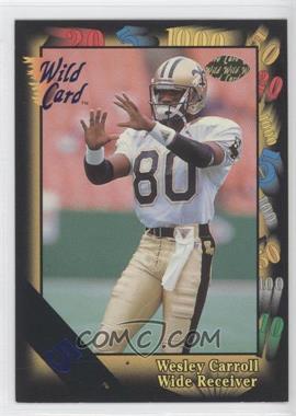 1991 Wild Card - [Base] - 5 Stripe #134 - Wesley Carroll