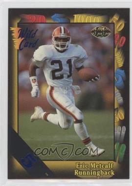 1991 Wild Card - [Base] - 5 Stripe #58 - Eric Metcalf