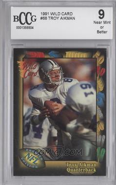1991 Wild Card - [Base] #68 - Troy Aikman [BCCG 9 Near Mint or Better]