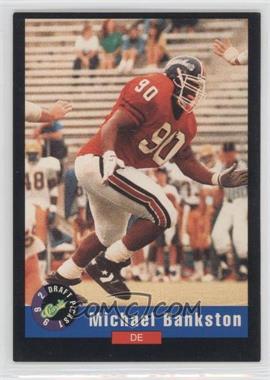 1992 Classic Draft Picks - [Base] #35 - Michael Bankston [Noted]
