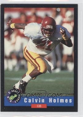 1992 Classic Draft Picks - [Base] #89 - Calvin Holmes