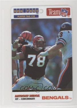 1992 Dog Tags - [Base] #38 - Anthony Munoz [EX to NM]