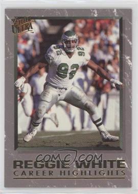 1992 Fleer Ultra - Career Highlights Reggie White #5 - Reggie White