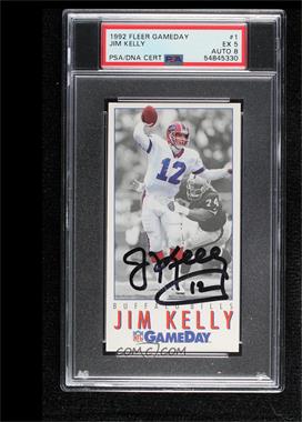 1992 GameDay - [Base] #1 - Jim Kelly [PSA Authentic PSA/DNA Cert]