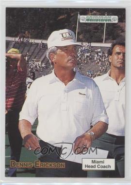 1992 Gridiron - [Base] #52 - Dennis Erickson