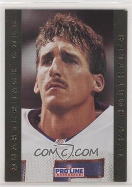 1992 Pro Line Portraits - Quarterback Gold #9 - Jeff Hostetler [EX to NM]