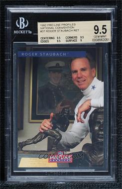 1992 Pro Line Profiles - [Base] - National Convention #_ROST.1 - Roger Staubach (1 of 9) [BGS 9.5 GEM MINT]