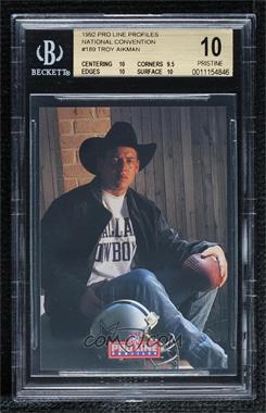 1992 Pro Line Profiles - [Base] - National Convention #_TRAI.9 - Troy Aikman (9 of 9) [BGS 10 PRISTINE]