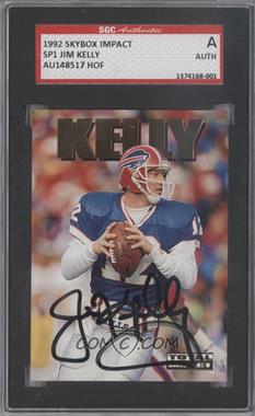 1992 Skybox Impact - Special #SP1 - Jim Kelly [SGC Authentic Authentic]