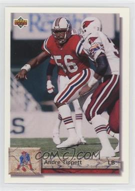 1992 Upper Deck - [Base] #132 - Andre Tippett